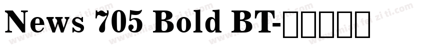 News 705 Bold BT字体转换